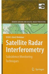 Satellite Radar Interferometry: Subsidence Monitoring Techniques