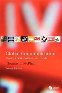 Global Communication: Theories, Stakeholders, and Trends