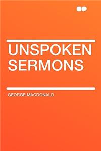 Unspoken Sermons