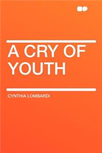 A Cry of Youth