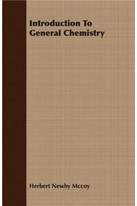 Introduction to General Chemistry