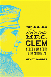 Notorious Mrs. Clem