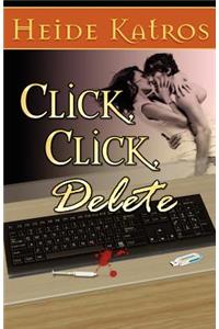 Click, Click, Delete