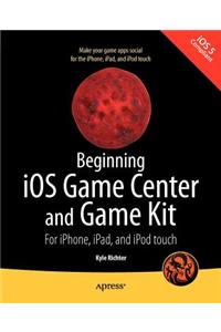 Beginning IOS Game Center and Game Kit