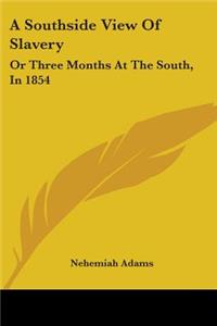 A Southside View Of Slavery