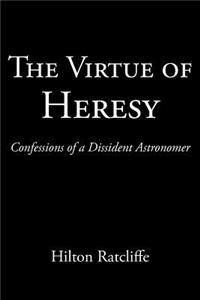 The Virtue of Heresy