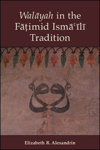 Walayah in the Fatimid Isma?ili Tradition