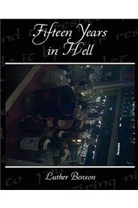 Fifteen Years in Hell