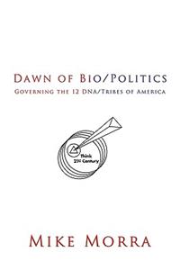 Dawn of Bio/Politics