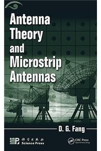 Antenna Theory and Microstrip Antennas