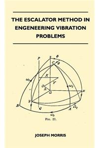 Escalator Method in Engineering Vibration Problems