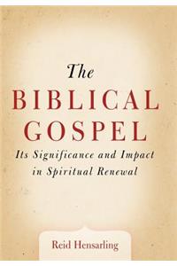 Biblical Gospel: Its Significance and Impact in Spiritual Renewal