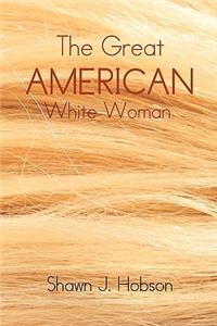 Great American White Woman