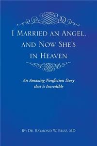 I Married an Angel, and Now She's in Heaven