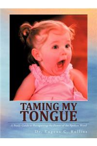 Taming My Tongue