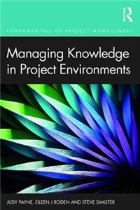 Managing Knowledge in Project Environments