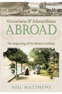 Victorians and Edwardians Abroad