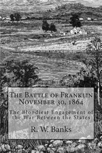 Battle of Franklin November 30, 1864