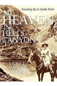 My Heaven in Hells Canyon