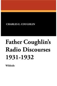 Father Coughlin's Radio Discourses 1931-1932