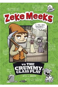 Zeke Meeks Vs the Crummy Class Play