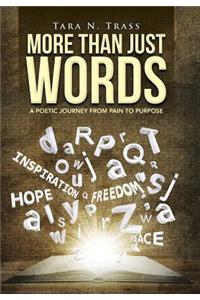 More Than Just Words: A Poetic Journey From Pain to Purpose