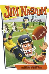 Jim Nasium Is a Football Fumbler