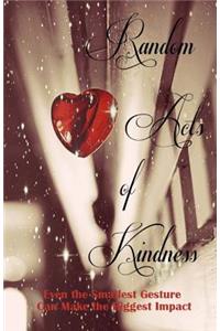 Random Acts of Kindness (A Rock & Roll Saved My Soul Anthology)