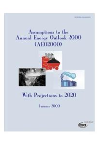 Assumptions to the Annual Energy Outlook 2000(AEO200), with Projections to 2020