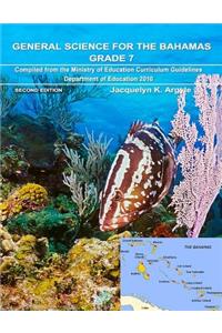 General Science for the Bahamas Grade 7 Second Edition