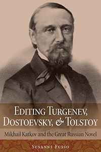 Editing Turgenev, Dostoevsky, and Tolstoy