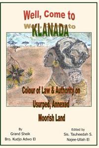 Well, Come to Klanada
