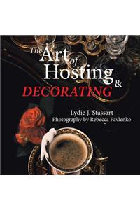 Art of Hosting and Decorating