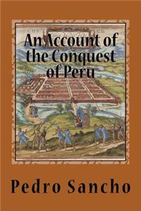 An Account of the Conquest of Peru