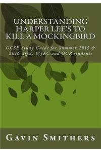 Understanding Harper Lee's To Kill a Mockingbird