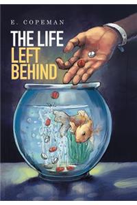 Life Left Behind