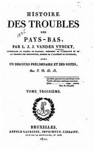 Histoire des troubles des pays-bas - Tome Troisième