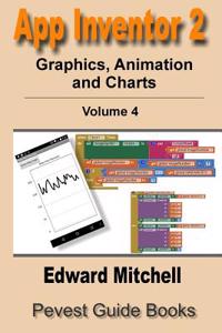 App Inventor 2 Graphics and Charts: Step-By-Step Guide to Graphics Programming