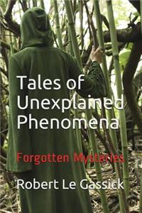 Tales of Unexplained Phenomena