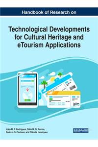 Handbook of Research on Technological Developments for Cultural Heritage and eTourism Applications