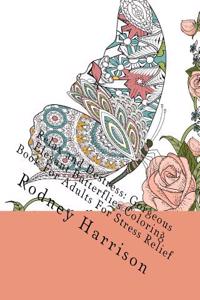 Relax and Destress: Gorgeous Elegant Butterflies Coloring Book for Adults for Stress Relief