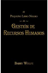 Pequeno Libro Negro de Gestion de Recursos Humanos