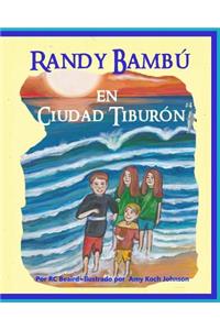 Randy Bambu en Ciudad Tiburon