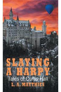 Slaying a Harpy: Tales of Curtis Hall