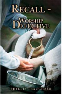 Recall - Worship Defective