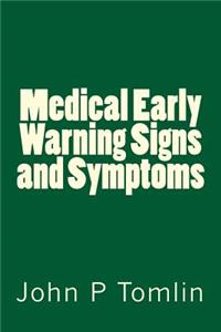 Medical Early Warning Signs and Symptoms