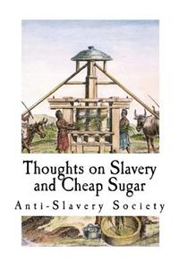 Thoughts on Slavery and Cheap Sugar