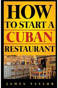 How to Start a Cuban Restaurant