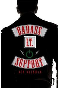 Badass IT Support