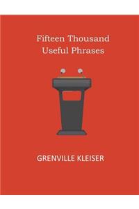 Fifteen Thousand Useful Phrases